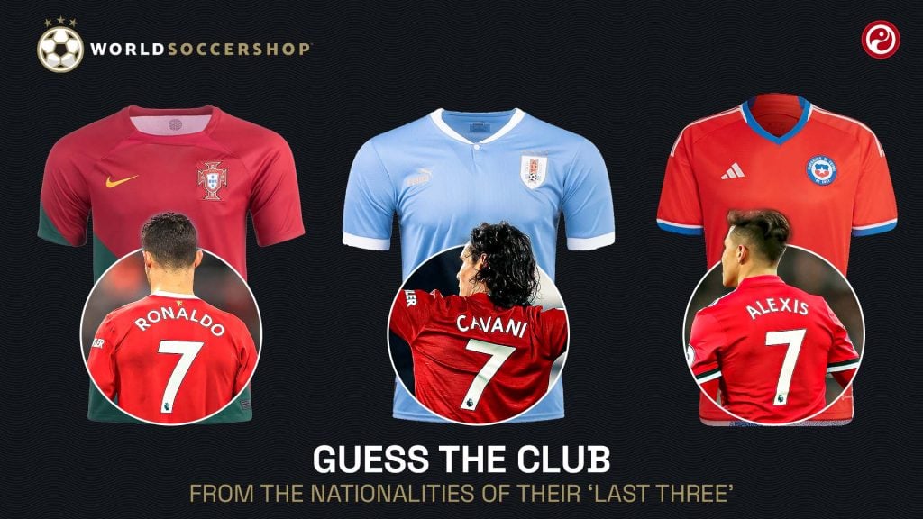 Guess the club from the nationalities of their ‘last three’ (managers, captains, historic shirt numbers)