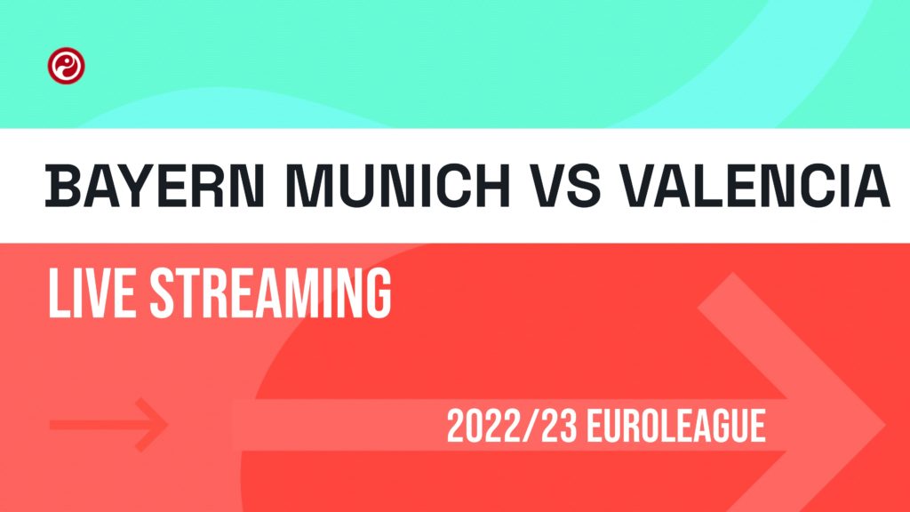 Bayern Munich v Valencia live stream: How to watch EuroLeague online