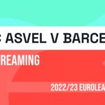 LDLC ASVEL v Barcelona live stream: How to watch EuroLeague online