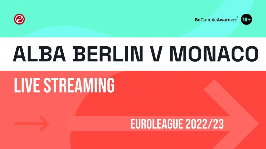 ALBA Berlin v Monaco live stream: Watch today's EuroLeague online
