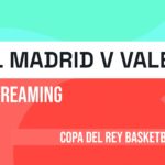 Real Madrid v Valencia live stream: How to watch Copa del Rey Basketball online