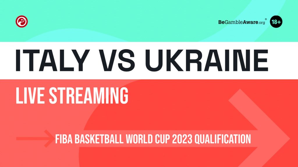 Italy vs Ukraine live stream- Watch FIBA World Cup qualifier online