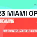 Miami Open live streams- How to watch the 2023 tournament online