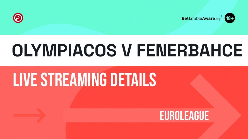 Olympiacos vs Fenerbahce live stream: How to watch today's EuroLeague online