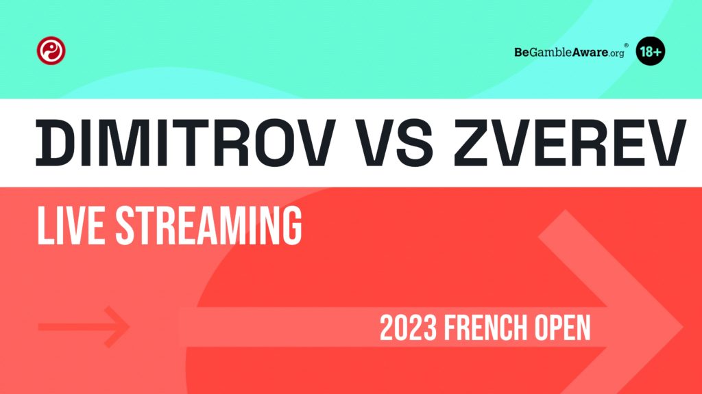 Grigor Dimitrov vs Alexander Zverev live stream: How to watch French Open online