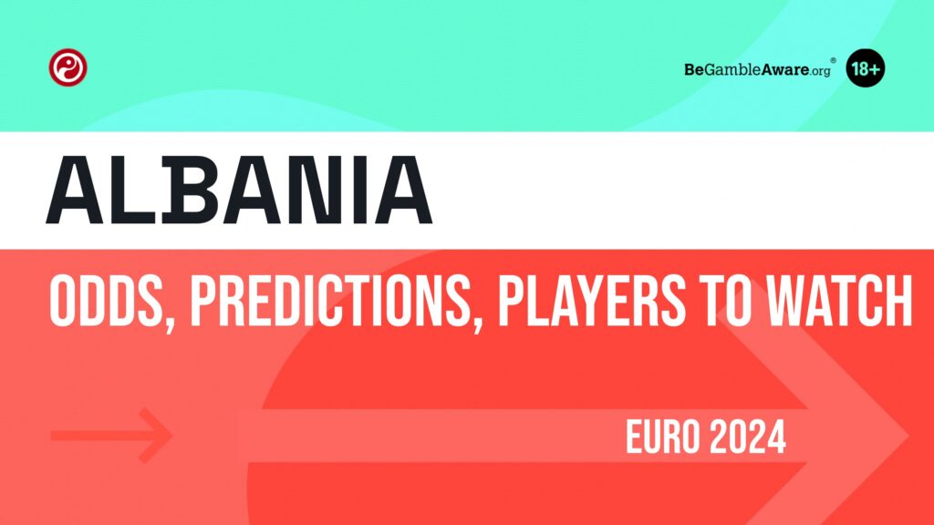 Albania odds to win Euro 2024: Probability, path to final, tactics, stats & full squad