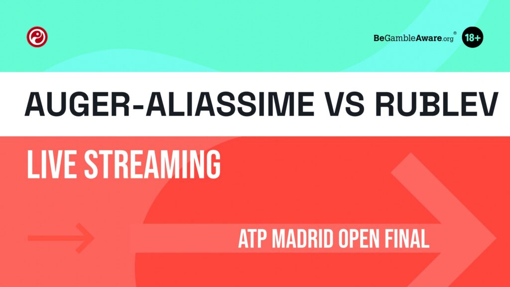 Felix Auger-Aliassime vs Andrey Rublev live stream: How to watch ATP Madrid Open Final online