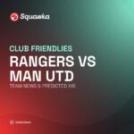 Rangers vs Manchester United live stream and team news