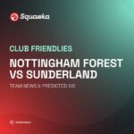 Nottingham Forest vs Sunderland live stream and team news