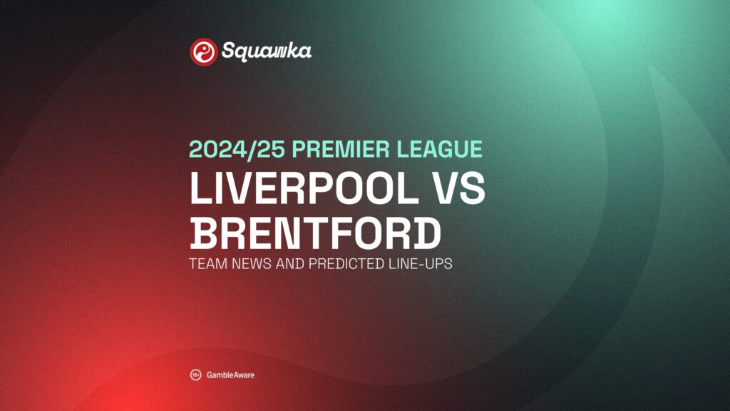 Liverpool vs Brentford predicted line-ups & team news