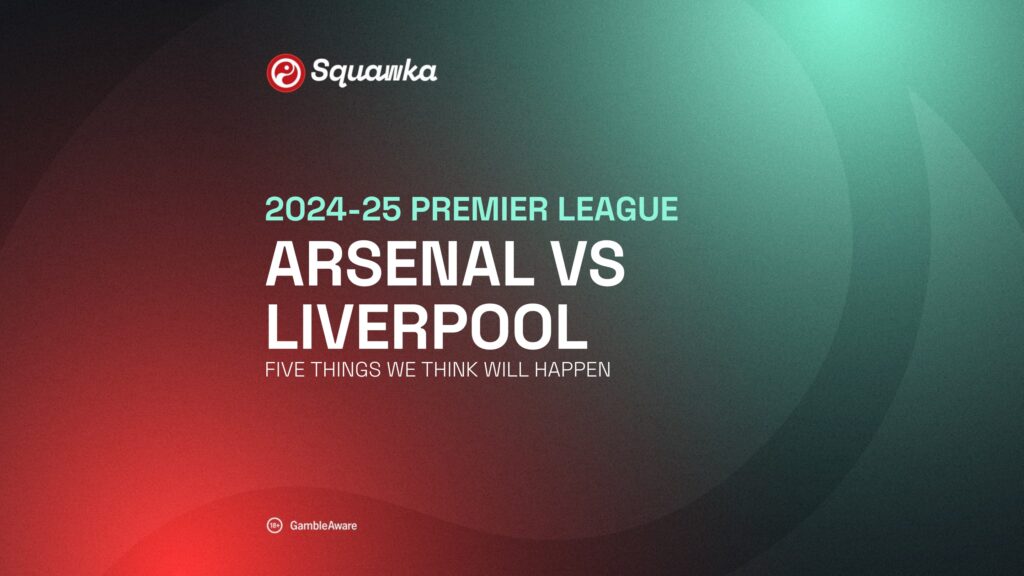Arsenal vs Liverpool: Five things we think will happen