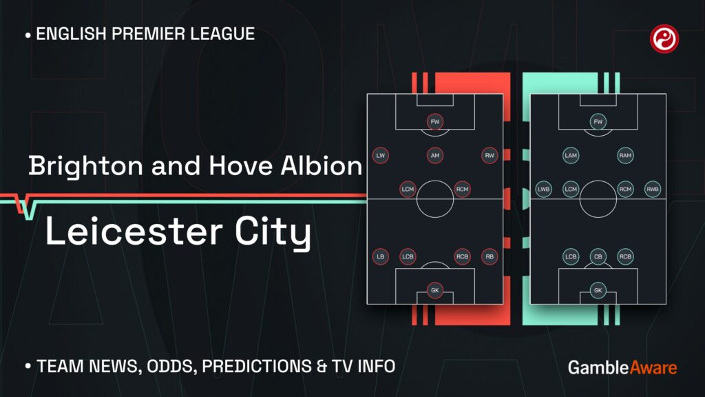 Brighton vs Leicester prediction, stats, tips and team news
