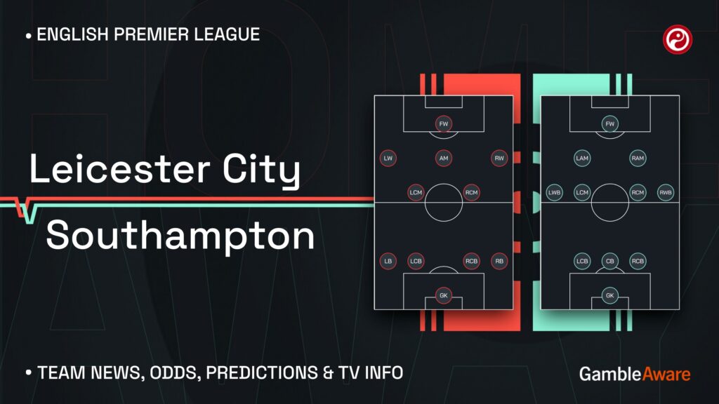 Leicester City vs Southampton prediction, stats, tips and team news