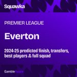 Where will Everton finish in the 2024-25 Premier League season? Odds, probable finish, signings, best players and full squad