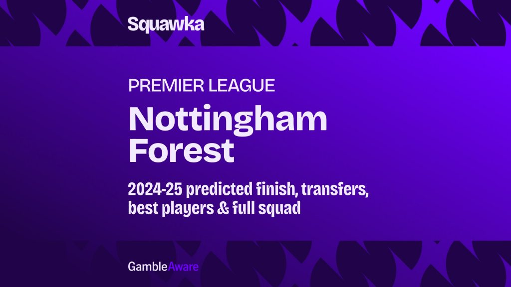 Nottingham Forest odds to finish top four in the Premier League: Prediction, best players & stats