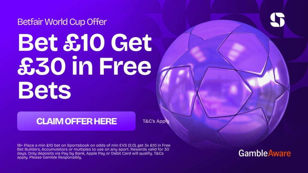Betfair World Cup Offer: Get £30 in Free Bets when you bet £10