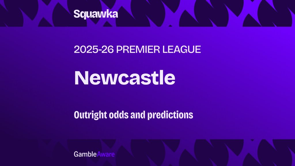 Newcastle odds to finish in the Premier League top four: Outright odds and predictions