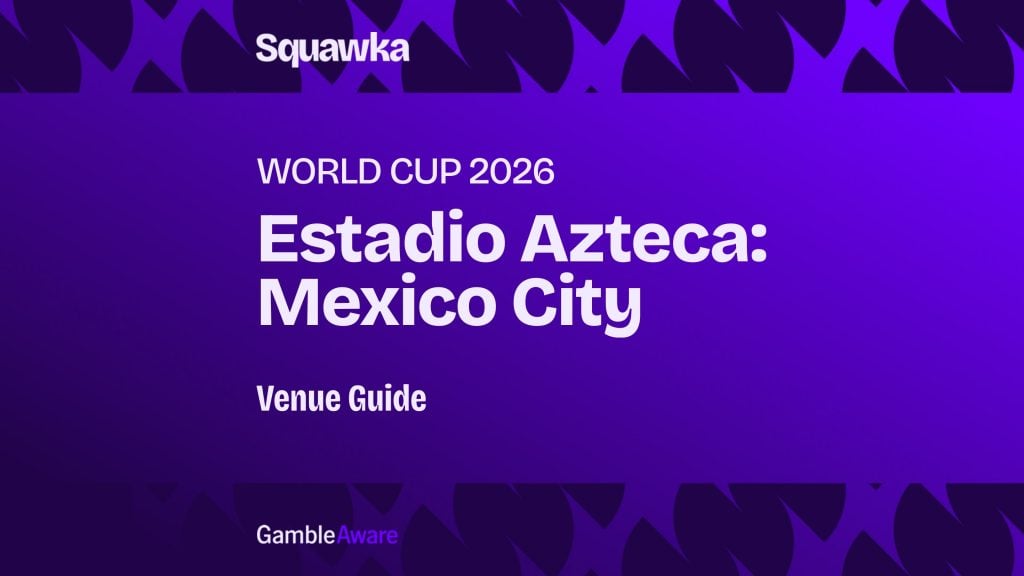World Cup 2026 Stadium Guide: Estadio Azteca, Mexico City