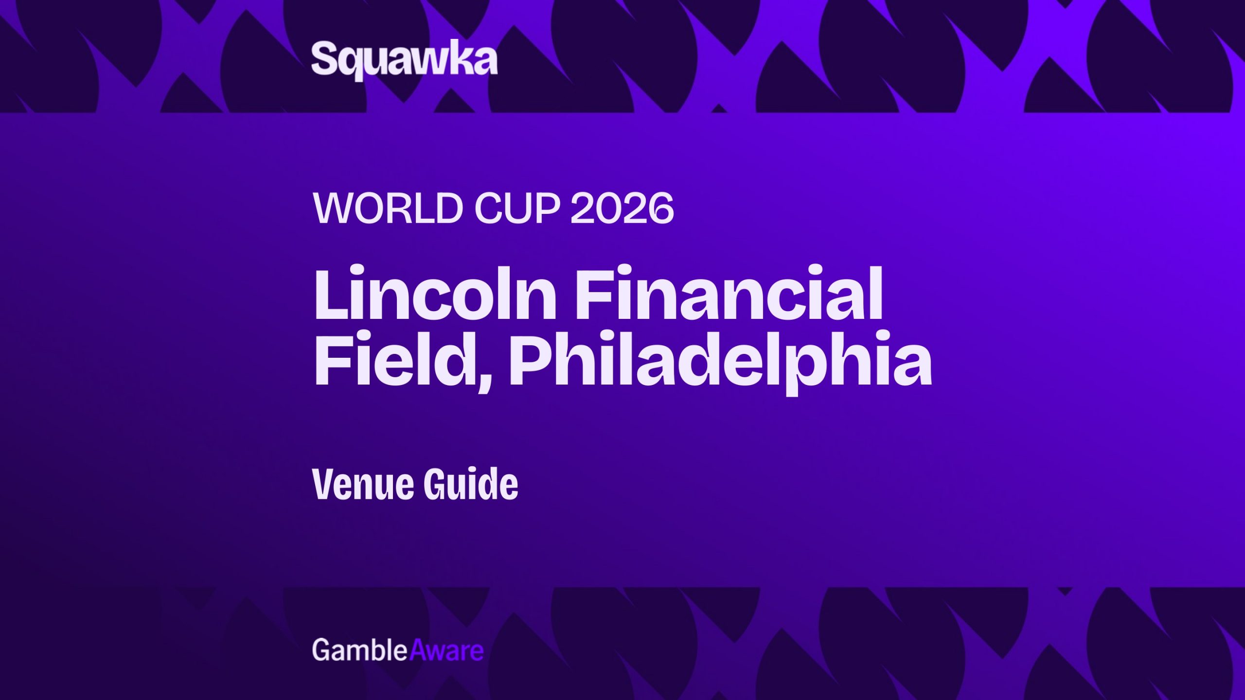 World Cup 2026 Stadium Guide: Lincoln Financial Field