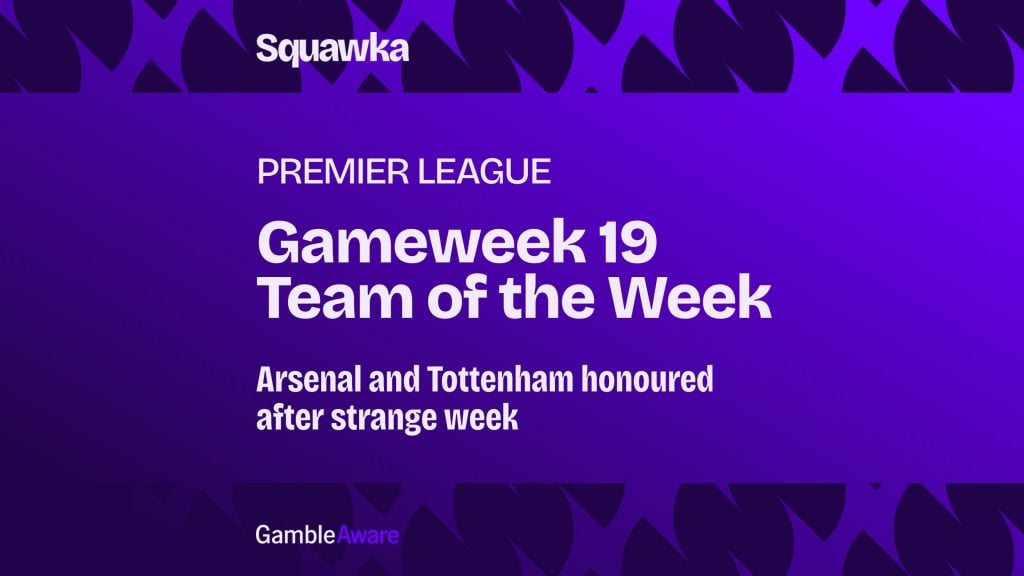 Premier League TOTW Gameweek 19: Arsenal and Tottenham honoured after strange week