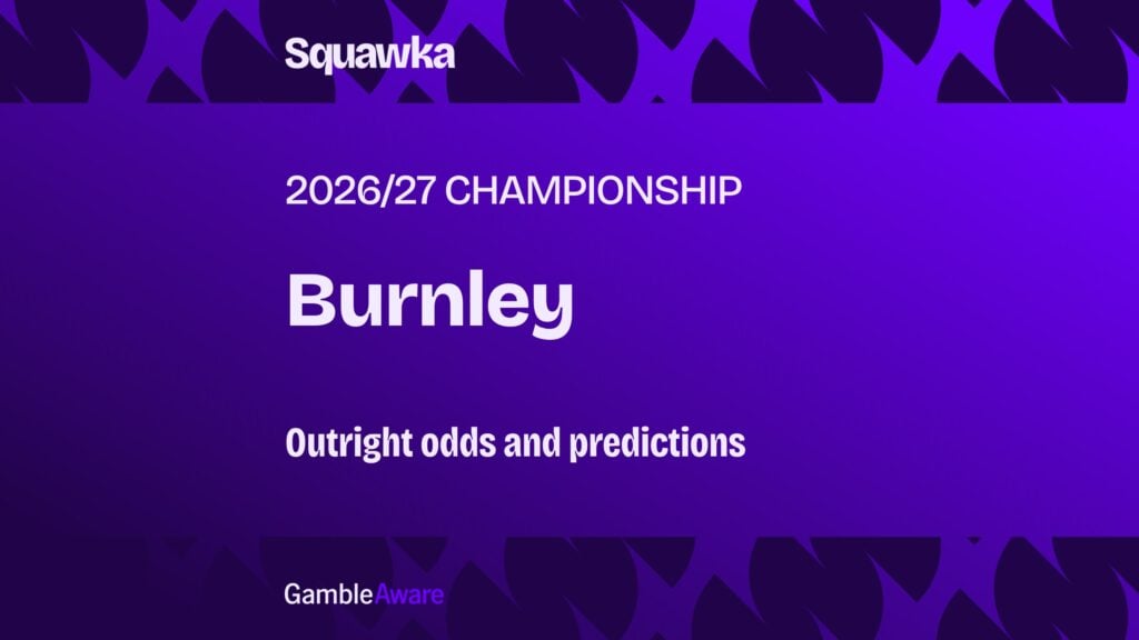 Burnley odds to be promoted from the Championship: Outright odds and predictions