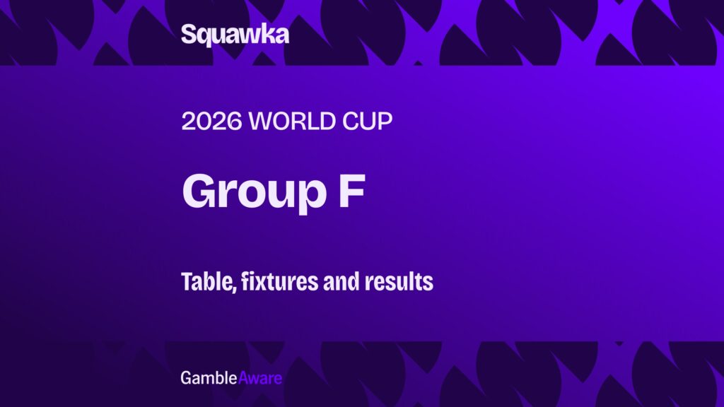 World Cup 2026 Group F table, fixtures and results