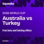 Australia vs Turkey free bets: The best betting offers ahead of big Group D game