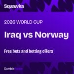 Iraq vs Norway free bets: The latest offers and sign-up bonuses for Group I clash