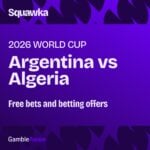 Argentina vs Algeria free bets: Get the latest offers and bonuses ahead of Group J match