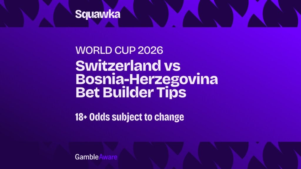 Switzerland vs Bosnia-Herzegovina Bet Builder: Our 44/1 tip for Group B clash