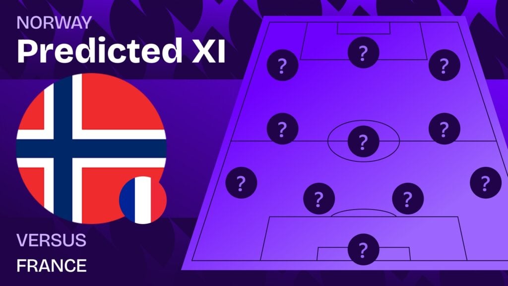 Norway vs France team news and predicted lineups
