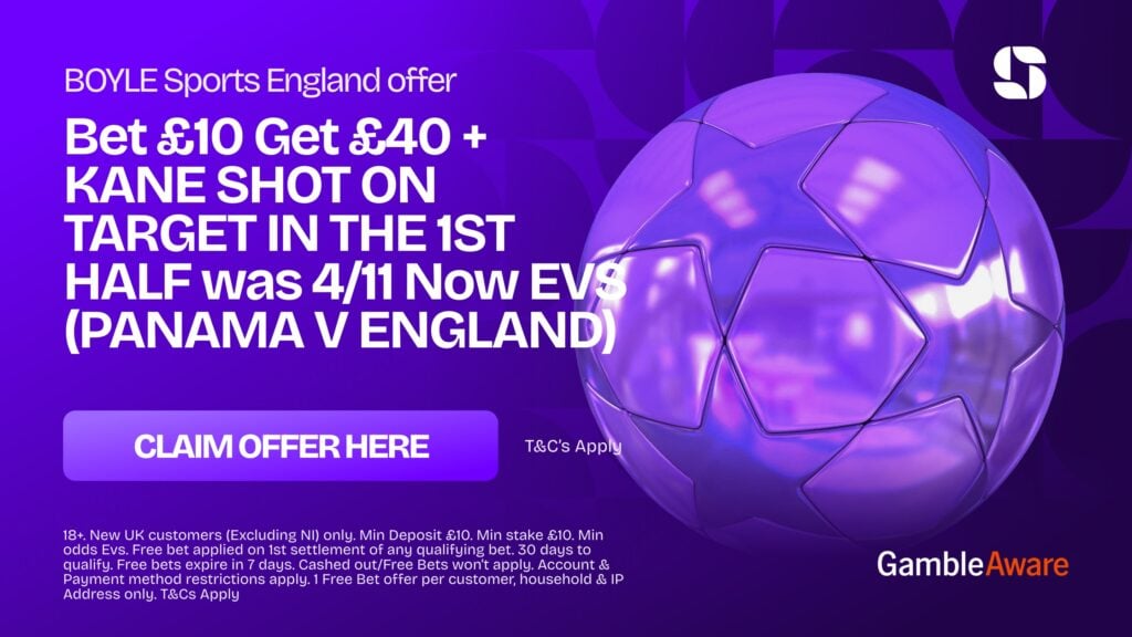 BOYLE Sports offer – Bet £10 Get £40 + KANE SHOT ON TARGET IN THE 1ST HALF was 4/11 Now EVS (PANAMA V ENGLAND)