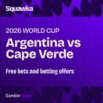 Argentina vs Cape Verde free bets: Betting offers ahead of Friday’s massive Round of 32 fixture