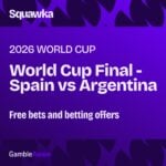 World Cup Final free bets: Top betting offers for Spain vs Argentina