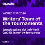 We asked Squawka writers to name their World Cup 2026 Team of the Tournaments
