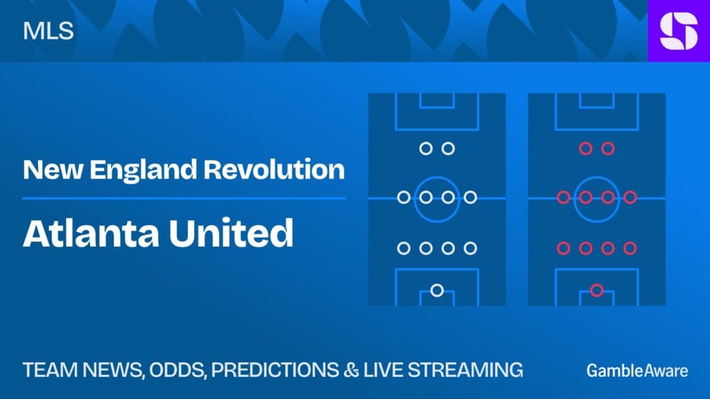 New England Revolution vs Atlanta United: predictions, best bets and latest odds