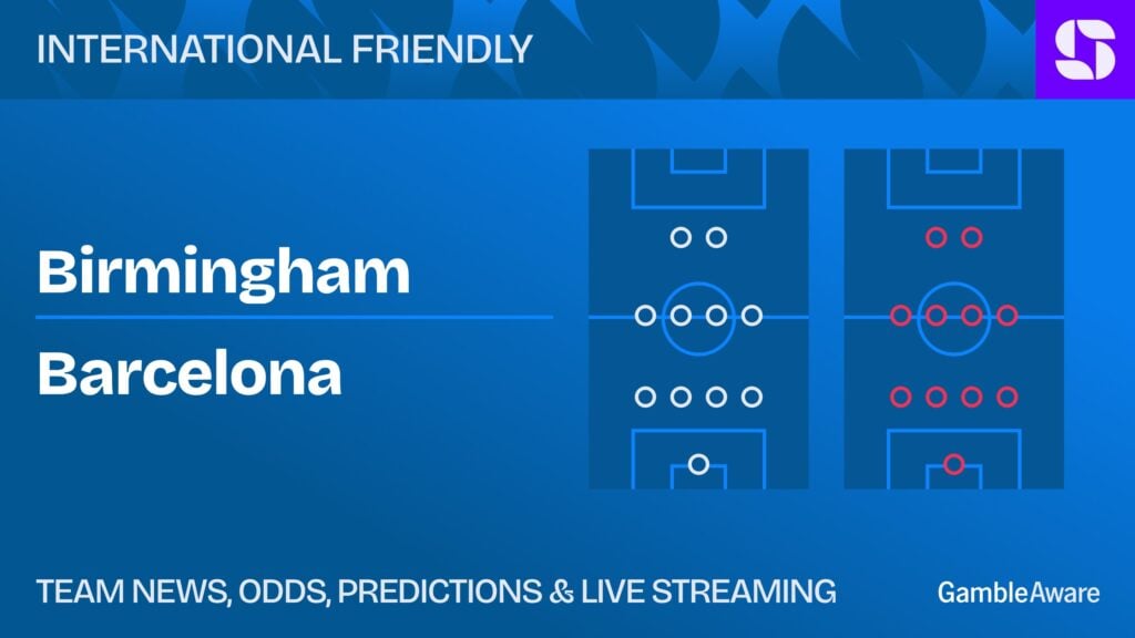 Birmingham vs Barcelona: predictions, best bets and latest odds