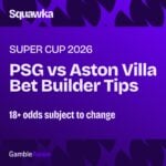 Super Cup Bet Builder Tips: Gomes to be booked in 10/1 treble in Salzburg
