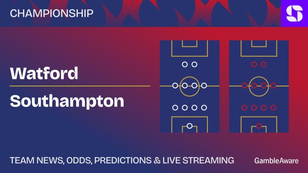 Watford vs Southampton predictions and betting tips: Saints to bring the goals to Vicarage Road