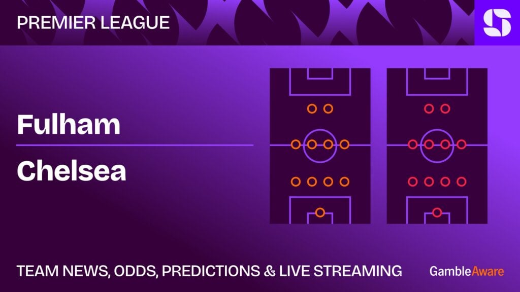 Fulham vs Chelsea predictions and betting tips: Blues fancied in Monday-night derby