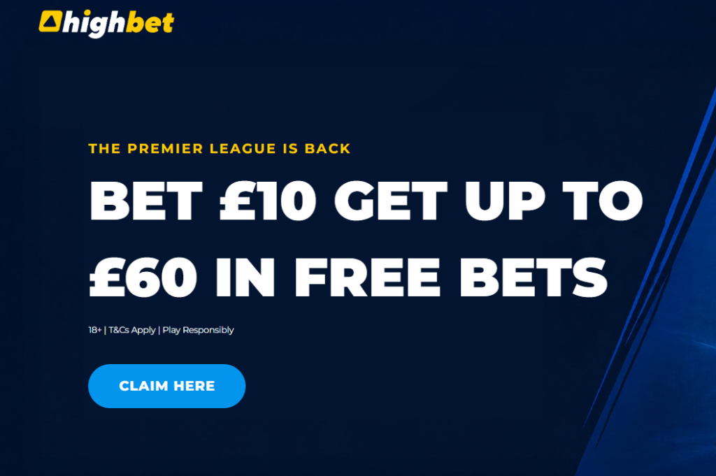 Highbet offer – Bet £10 Get Up To £60 In Free Bets