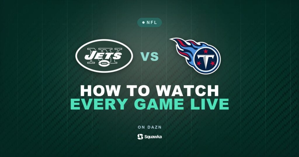 How to watch New York Jets vs Tennessee Titans live in the UK on DAZN in Week 1 of the 2026 NFL season