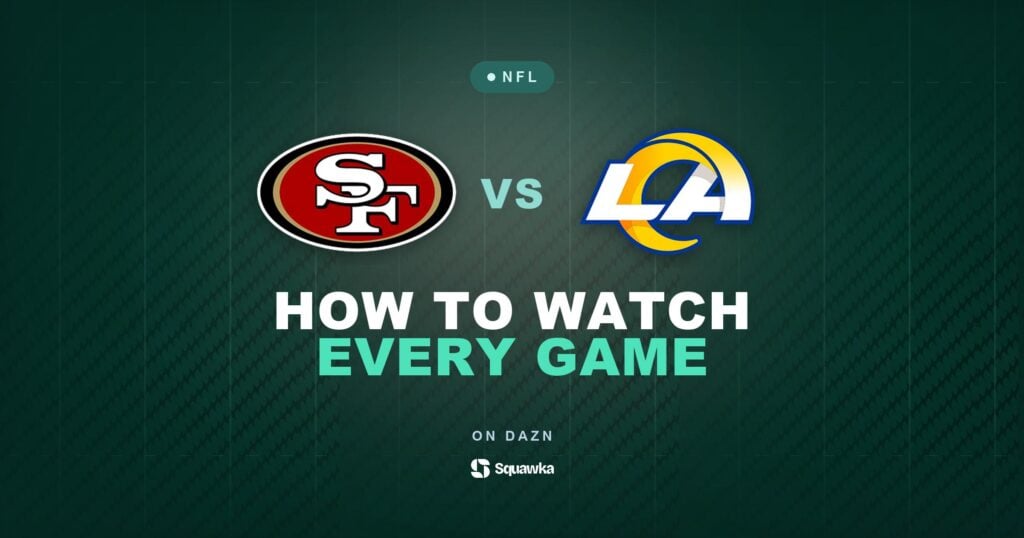 How to watch San Francisco 49ers vs Los Angeles Rams live in the UK on DAZN in Week 1 of the 2026 NFL season