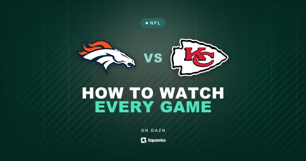 How to watch Denver Broncos vs Kansas City Chiefs live in the UK on DAZN in Week 1 of the 2026 NFL season