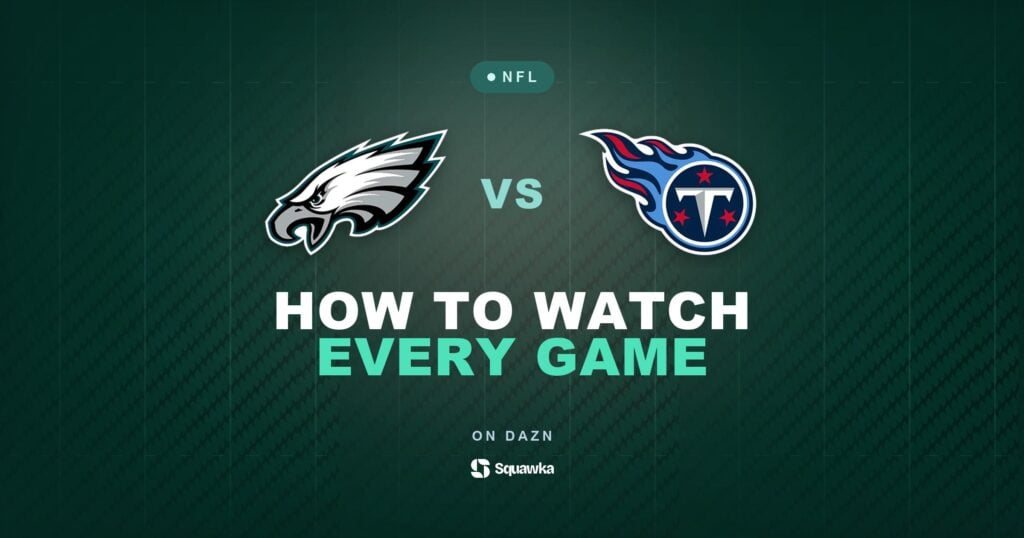 How to watch Philadelphia Eagles vs Tennessee Titans live in the UK on DAZN in Week 2 of the 2026 NFL season