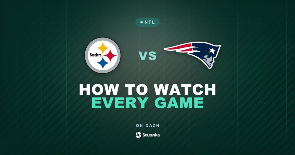 How to watch Pittsburgh Steelers vs New England Patriots live in the UK on DAZN in Week 2 of the 2026 NFL season