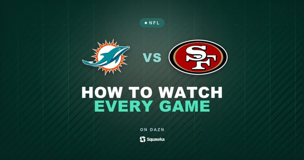 How to watch Miami Dolphins vs San Francisco 49ers live in the UK on DAZN in Week 2 of the 2026 NFL season