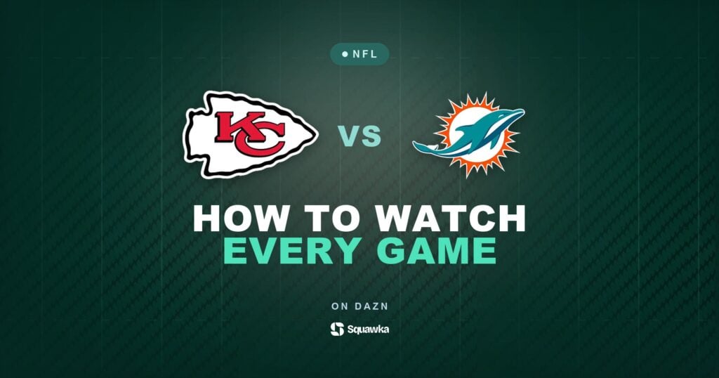 How to watch Kansas City Chiefs vs Miami Dolphins live in the UK on DAZN in Week 3 of the 2026 NFL season