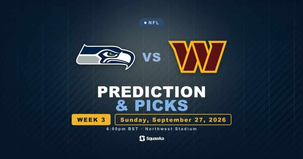 Seattle Seahawks vs Washington Commanders prediction, picks and odds for Week 3 of the 2026 NFL season