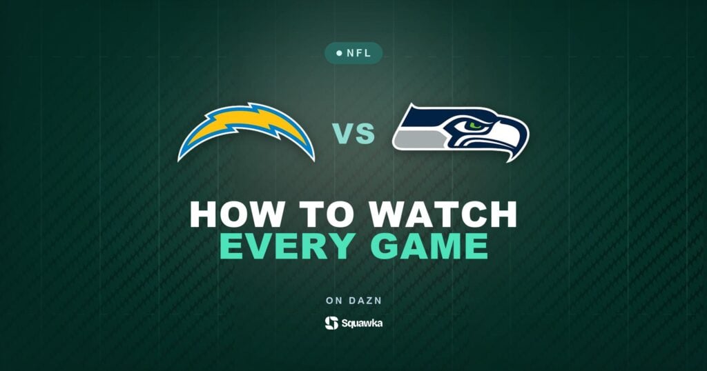 How to watch Los Angeles Chargers vs Seattle Seahawks live in the UK on DAZN in Week 4 of the 2026 NFL season